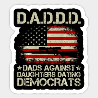 Daddd Gun Dads Against Daughters Dating Democrats Sticker